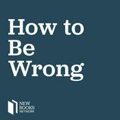 Podcast How to Be Wrong