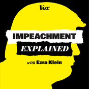 Podcast Impeachment, Explained