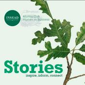 Podcast Inspire, Inform & Connect: Stories for you by INSEAD Women in Business