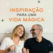 Podcast Inspiração para uma Vida Mágica Podcast