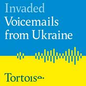 Podcast Invaded: Voicemails from Ukraine