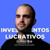 Podcast Investimentos Lucrativos