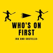 Podcast Ira and Costello: Who's on First