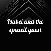 Podcast Isabel and the speacil guest