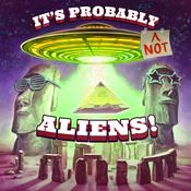 Podcast It‘s Probably (not) Aliens!