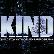 Podcast KIND: An LGBTQ+ Mythical Noir Audio Drama