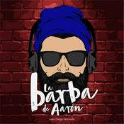 Podcast La Barba de Aarón