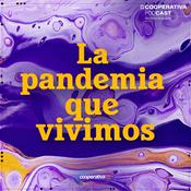 Podcast La Pandemia que Vivimos