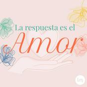 Podcast La Respuesta es el Amor