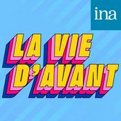 Podcast La Vie d'avant