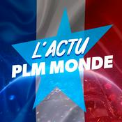 Podcast L'actu PLM Monde