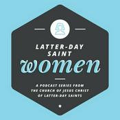 Podcast Latter-day Saint Women Podcast