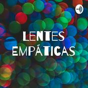 Podcast Lentes Empáticas