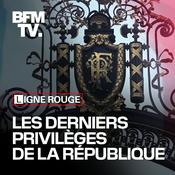 Podcast Les derniers privilèges de la République