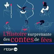 Podcast L'Histoire surprenante des Contes de Fées