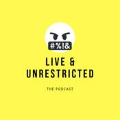 Podcast Live and Unrestricted Podcast