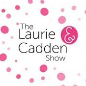 Podcast The Laurie Cadden Show