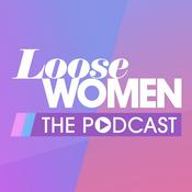 Podcast Loose Women: The Podcast