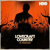 Podcast Lovecraft Country: O Podcast