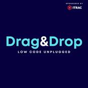 Podcast Drag & Drop: Low Code Unplugged