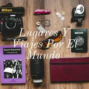 Podcast Lugares Y Viajes Por El Mundo