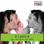 Podcast O Lado B das Manhãs da M80