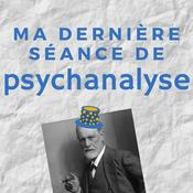 Podcast Ma dernière séance de psychanalyse