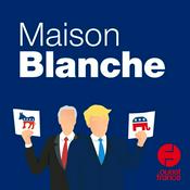 Podcast Maison-Blanche