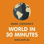 Podcast Mark Leonard's World in 30 Minutes