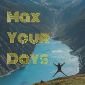 Podcast Max Your Days