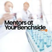 Podcast Mentors at Your Benchside