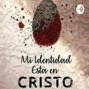 Podcast MI IDENTIDAD ESTÁ EN CRISTO