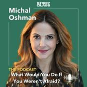 Podcast Michal Oshman - What Would You Do If You Weren't Afraid?