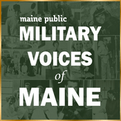 Podcast Military Voices of Maine