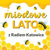 Podcast Miodowe Lato z Radiem Katowice