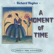 Podcast Moment of Time, A by Richard Hughes