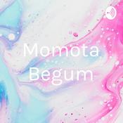 Podcast Momota Begum