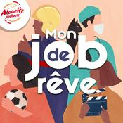 Podcast Mon job de rêve