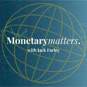 Podcast Monetary Matters with Jack Farley