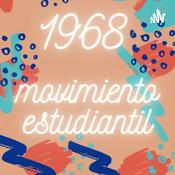 Podcast Movimiento estudiantil de 1968