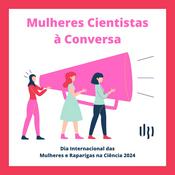 Podcast Mulheres Cientistas à Conversa