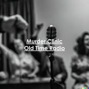 Podcast Murder Clinic- Old Time Radio