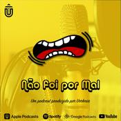 Podcast Não foi por Mal