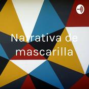 Podcast Narrativa de mascarilla