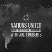 Podcast Nations United: Urgent Solutions for Urgent Times