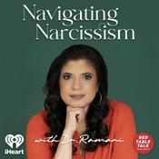 Podcast Navigating Narcissism with Dr. Ramani