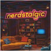 Podcast Nerdstalgic: TV and Movie breakdowns