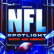 Podcast NFL Spotlight w/ Ari Meirov