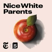 Podcast Nice White Parents