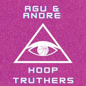 Podcast Agu & Andre: Hoop Truthers